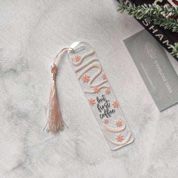 But Firts Coffee Acrylic Bookmark