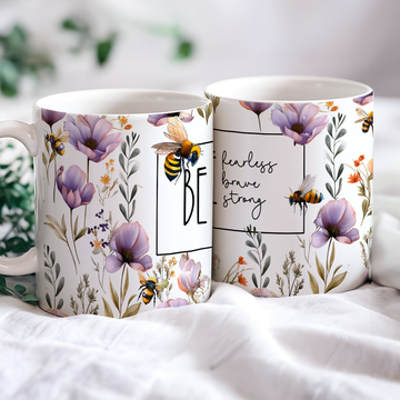Be Fearless Be Brave Be Strong Ceramic Mug