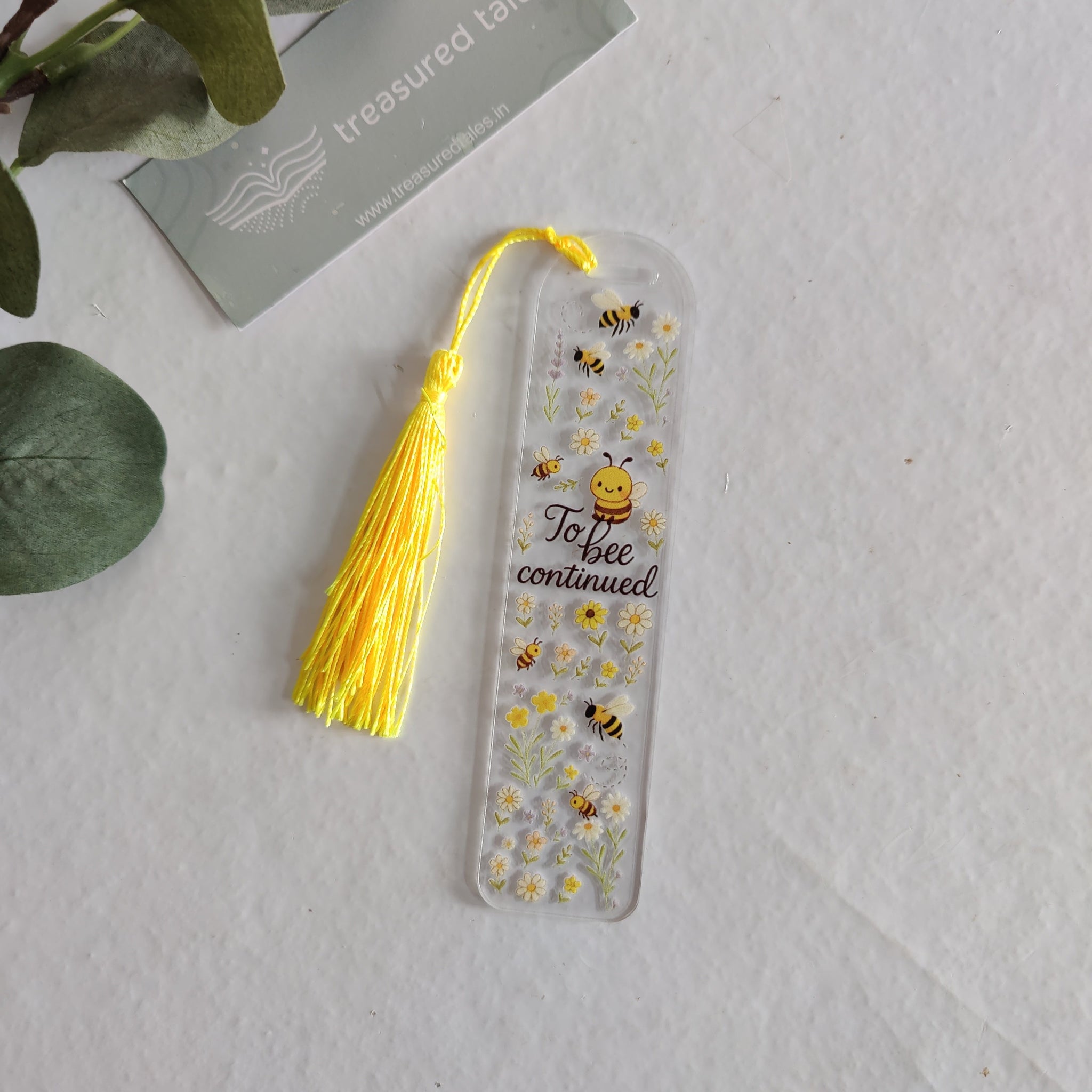 To Bee Continued Acrylic Bookmark
